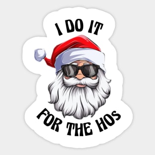 I Do It For The Hos Santa Claus Christmas Sticker